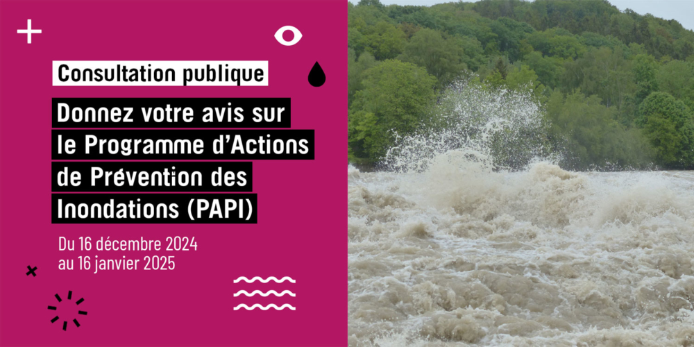 Consultation sur le Programme d’Actions et Prévention des Inondations